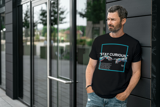 STAY CURIOUS